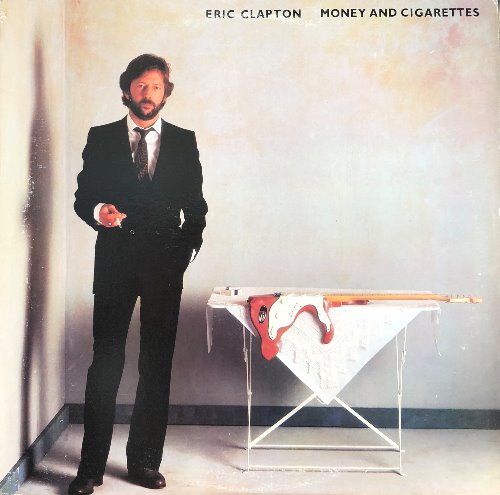 ERIC CLAPTON - Money And Cigarettes