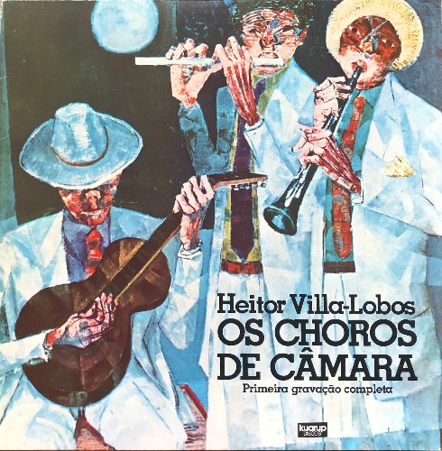 Heitor Villa-Lobos - OS CHOROS DE CAMARA