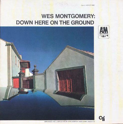 WES MONTGOMERY - DOWN HERE ON THE GROUND