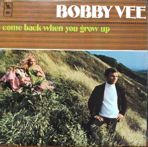 BOBBY VEE - Come Back When You Grow Up