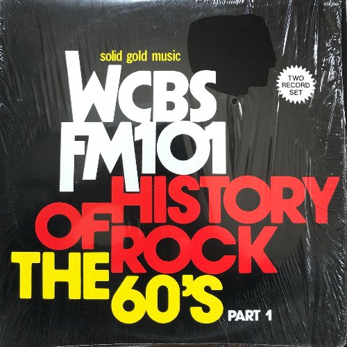 WCBS FM 101 HISTORY OF ROCK THE 60&#039;S Part 1 (2LP)