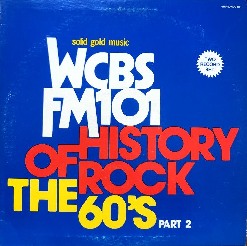 WCBS FM 101 HISTORY OF ROCK THE 60&#039;S Part 2 (2LP)
