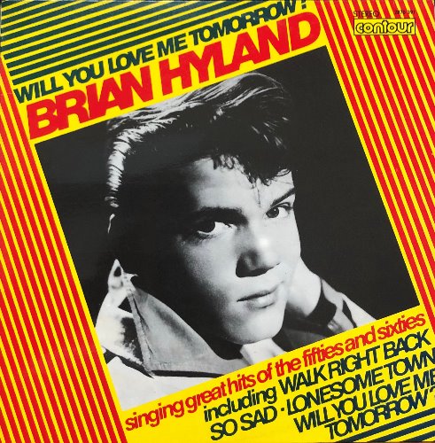 BRIAN HYLAND - Will You Love Me Tomorrow