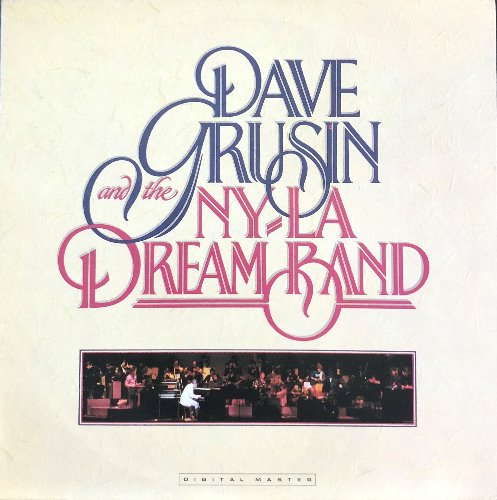 Dave Grusin - And The NY-LA Dream Band