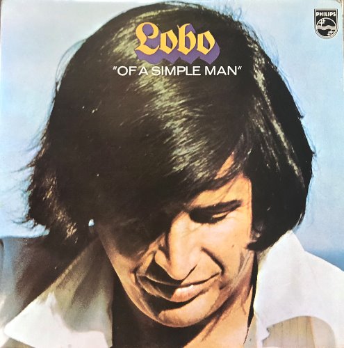 LOBO - OF A SIMPLE MAN