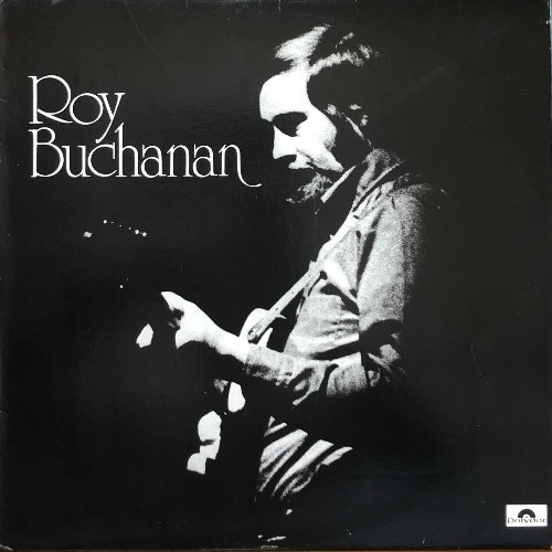 ROY BUCHANAN - ROY BUCHANAN