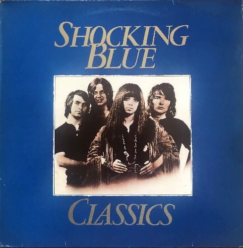 SHOCKING BLUE - Classics