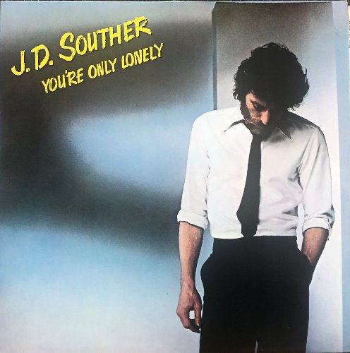 J.D. SOUTHER - YOU&#039;RE ONLY LONELY