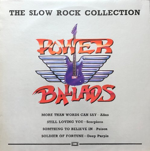 POWER BALLADS - The Slow Rock Collection (ALIAS/ SCORPIONS/ POISON/ DEEP PURPLE...)