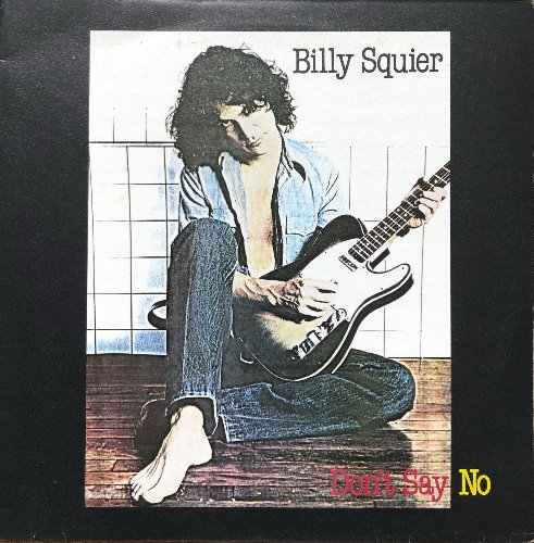 Billy Squier - Don&#039;t Say No