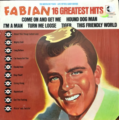 FABIAN - 16 Greatest Hits (1973 ABCX-806) &quot;Turn Me Loose&quot;, &quot;Tiger&quot;, &quot;Hound Dog Man&quot;