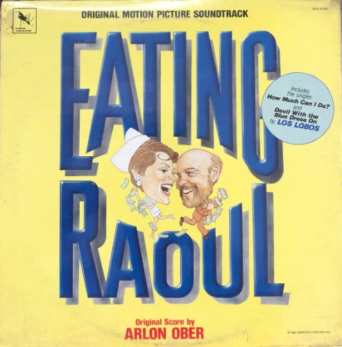 EATING RAOUL (ARLON OBER) - OST Original Motion Picture Soundtrack (&quot;LOS LOBOS&quot;)