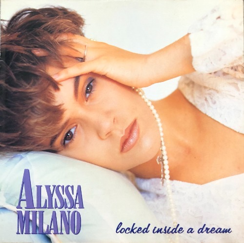 ALYSSA MILANO - LOCKED INSIDE A DREAM