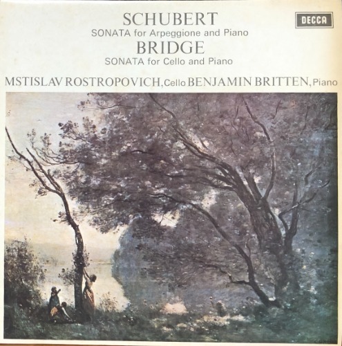 Mstislav Rostropovich / Benjamin Britten - Schubert: Arpeggione Sonata/Bridge: Sonata for Cello
