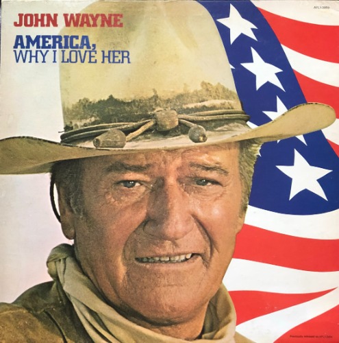 JOHN WAYNE - AMERICA, WHY I LOVE HER