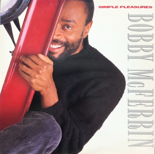 BOBBY McFERRIN - SIMPLE PLEASURES (Soul-Jazz Vocal) &quot;DON`T WORRY, BE HAPPY&quot;