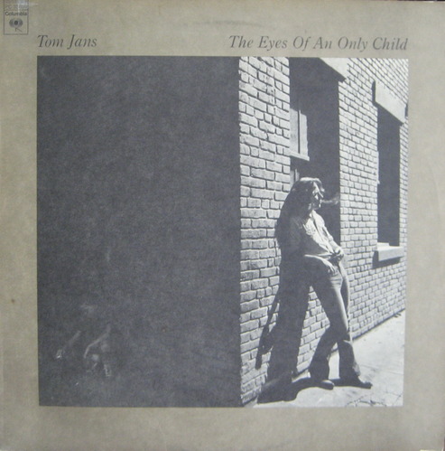TOM JANS - The Eyes Of An Only Child 