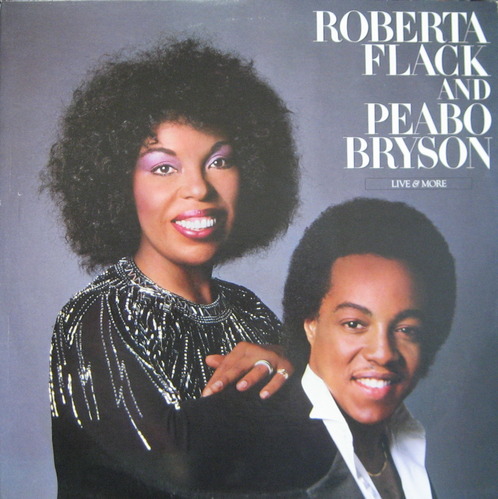 ROBERTA FLACK &amp; PEABO BRYSON - LIVE &amp; MORE (2LP)