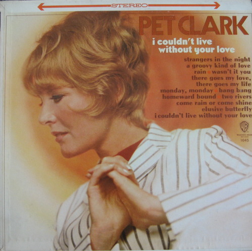 PETULA CLARK - I Couldn&#039;t Live Without Your Love