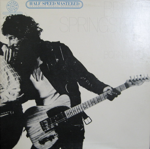 BRUCE SPRINGSTEEN - Born To Run (&quot;HALF-SPEED MASTERED / AUDIOPHILE PRESSING&quot;)
