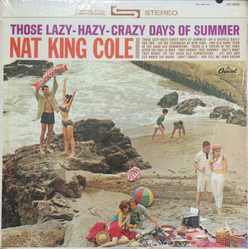 NAT KING GOLE - Those Lazy-Hazy-Crazy Days Of Summer