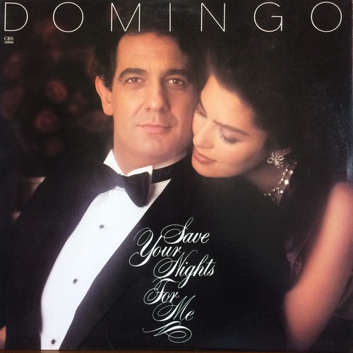 Placido Domingo - Save Your Nights For Me 