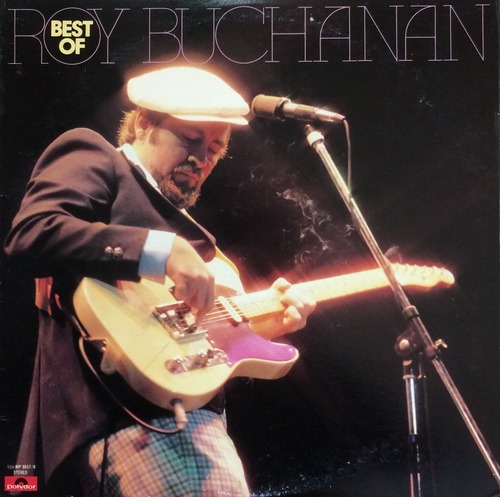 ROY BUCHANAN - THE BEST OF ROY BUCHANAN (2LP) &quot;Hey Joe in memory of JIMI HENDRIX&quot;