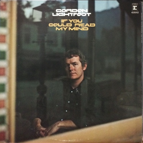GORDON LIGHTFOOT - If You Could Read My Mind   