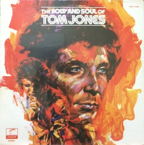 TOM JONES - The Body And Soul Of Tom Jones