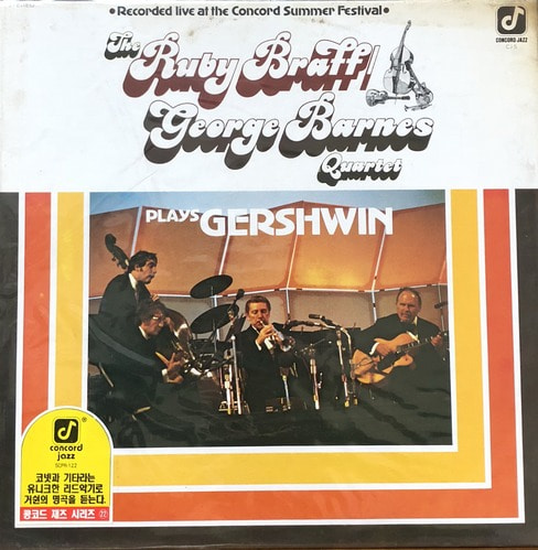 Ruby Braff, George Barnes - The Ruby Braff George Barnes Quartet Plays Gershwin (미개봉)