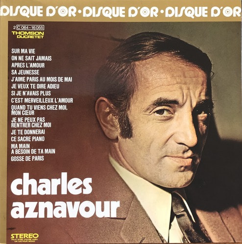 CHARLES AZNAVOUR - Le Disque D&#039;or De Charles Aznavour