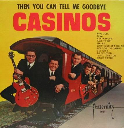 CASINOS - Then You Can Tell Me Goodbye