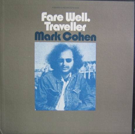 MARK COHEN - Fare Well, Traveller