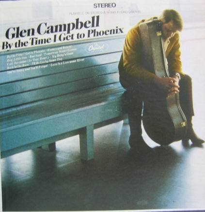 GLEN CAMPBELL - By The Time I Get To Phoenix