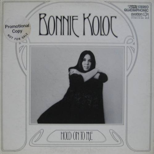 BONNIE KOLOC - Hold On To Me