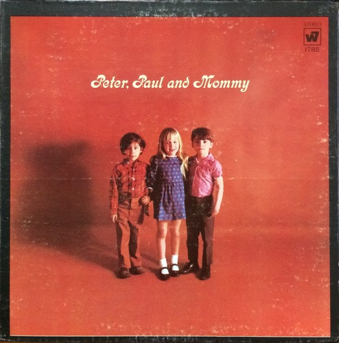 PETER, PAUL AND MARY - PETER,PAUL AND MOMMY