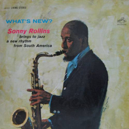 SONNY ROLLINS - What&#039;s New