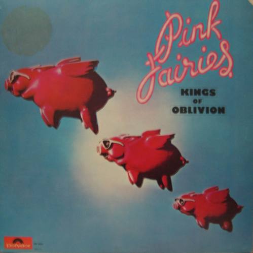 PINK FAIRIES - Kings of oblivion