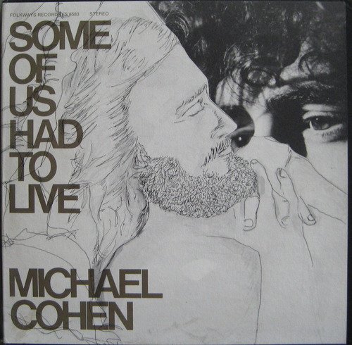 MICHAEL COHEN - Some Of Us Had To Live