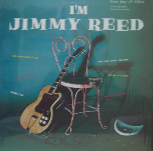 JIMMY REED - I&#039;m Jimmy Reed