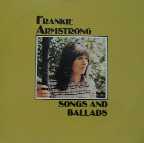 FRANKIE ARMSTRONG - Songs And Ballads