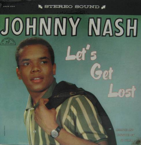 JOHNNY NASH - Let&#039;s Get Lost