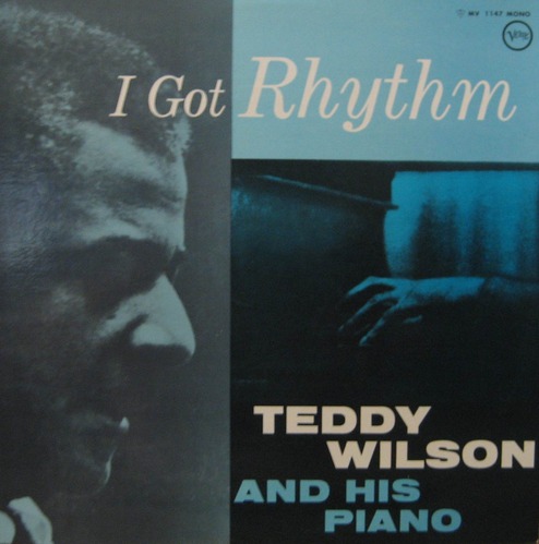 TEDDY WILSON - I Got Rhythm