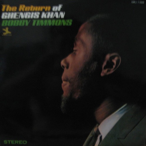 BOBBY TIMMONS - The Return Of Genghis Khan