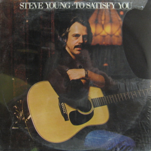 STEVE YOUNG - To Satisfy You