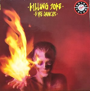 KILLING JOKE - FIRE DANCES (EGLP-60)