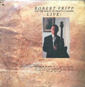 ROBERT FRIPP and the LEAGUE of CRAFTY GUITARISTS - LIVE (미개봉)