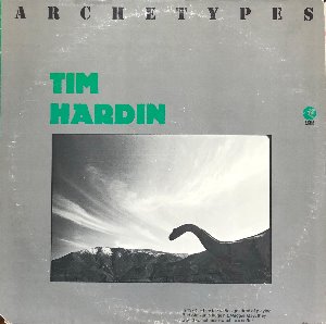TIM HARDIN - Archetypes