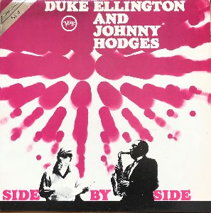 DUKE ELLINGTON &amp; JOHNNY HODGES - SIDE BY SIDE