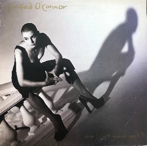 SINEAD O&#039;CONNOR - AM I NOT YOUR GIRL?
